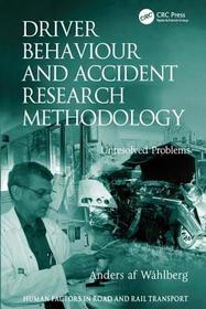 Driver Behaviour and Accident Research Methodology: Unresolved Problems