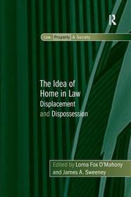 The Idea of Home in Law: Displacement and Dispossession