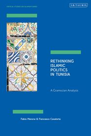 Rethinking Islamic Politics in Tunisia: A Gramscian Analysis Rethinking Islamic Politics in Tunisia: A Gramscian Analysis