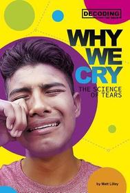 Why We Cry: The Science of Tears
