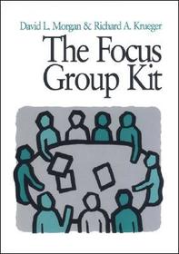 The Focus Group Kit: Volumes 1-6 The Focus Group Kit: Volumes 1-6