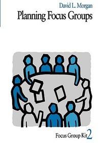 Planning Focus Groups Planning Focus Groups