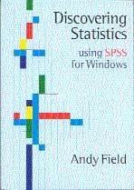 Discovering Statistics Using SPSS for Windows: Advanced Techniques for Beginners