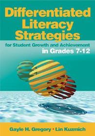 Differentiated Literacy Strategies for Student Growth and Achievement in Grades 7-12