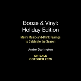 A Booze & Vinyl Christmas: Merry Music-and-Drink Pairings to Celebrate the Season