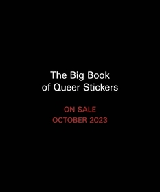 The Big Book of Queer Stickers: Includes 1,000+ Stickers! The Big Book of Queer Stickers: Includes 1,000+ Stickers!