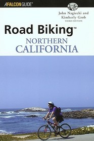 Road Biking? Northern California: Northern California : Road Rides for the Serious Cyclist
