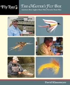 Master's Fly Box: America’s Best Anglers Share Their Favorite Trout Flies