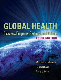 Global Health – Diseases, Programs, Systems, and Policies: Diseases, Programs, Systems, and Policies
