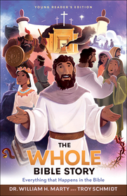 The Whole Bible Story – Everything that Happens in the Bible: Everything That Happens in the Bible