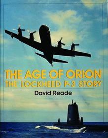 The Age of Orion: The Lockheed P-3 Story