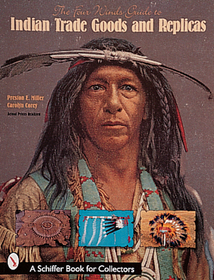The Four Winds Guide to Indian Trade Goods & Replicas The Four Winds Guide to Indian Trade Goods & Replicas
