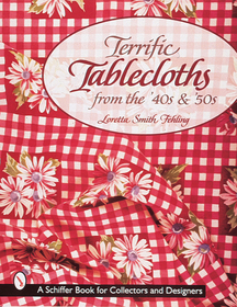 Terrific Tablecloths from the '40s & '50s Terrific Tablecloths from the '40s & '50s