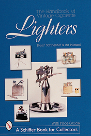 Handbook of Vintage Cigarette Lighters Handbook of Vintage Cigarette Lighters