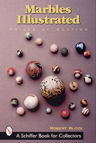Marbles Illustrated: Prices at Auction: Prices at Auction Marbles Illustrated: Prices at Auction: Prices at Auction