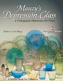 Mauzy's Depression Glass: A Photographic Reference with Prices Mauzy's Depression Glass: A Photographic Reference with Prices
