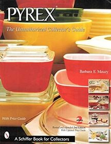 PYREX?: The Unauthorized Collector's Guide