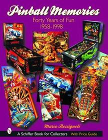 Pinball Memories: Forty Years of Fun 1958-1998