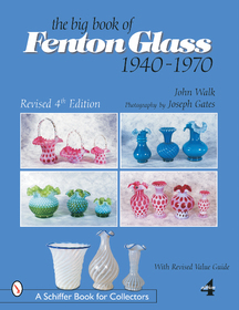 The Big Book of Fenton Glass: 1940-1970