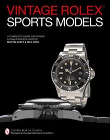 Vintage Rolex? Sports Models: A Complete Visual Reference & Unauthorized History