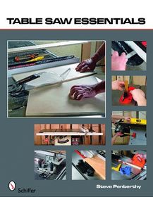 Table Saw Essentials Table Saw Essentials