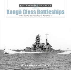 Kong?-Class Battleships: In the Imperial Japanese Navy in World War II