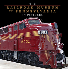 The Railroad Museum of Pennsylvania in Pictures The Railroad Museum of Pennsylvania in Pictures