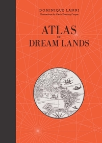 Atlas of Dream Lands Atlas of Dream Lands