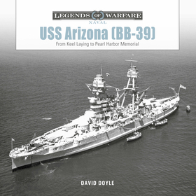 USS Arizona (BB-39): From Keel Laying to Pearl Harbor Memorial