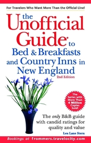 The Unofficial Guide? to Bed & Breakfasts and Country Inns in New England