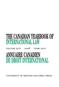 The Canadian Yearbook of International Law, Vol. 46, 2008 The Canadian Yearbook of International Law, Vol. 46, 2008