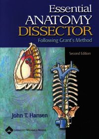 Essential Anatomy Dissector: Following Grant's Method Essential Anatomy Dissector: Following Grant's Method