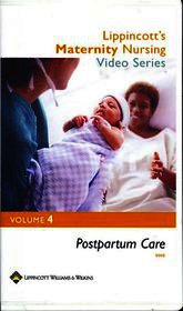 Lippincott's Maternity Nursing Video Series: Postpartum Care: Volume 4