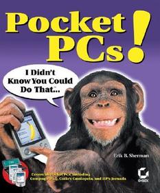 Pocket PCs! I Didn't Know You Could Do That...TM: I Didn't Know You Could Do That... Pocket PCs! I Didn't Know You Could Do That...TM: I Didn't Know You Could Do That...