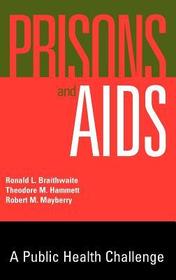 Prisons & AIDS ? A Public Health Challenge: A Public Health Challenge