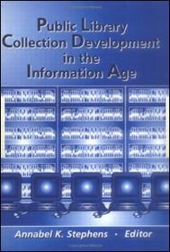 Public Library Collection Development in the Information Age Public Library Collection Development in the Information Age