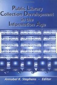Public Library Collection Development in the Information Age Public Library Collection Development in the Information Age