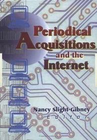 Periodical Acquisitions and the Internet Periodical Acquisitions and the Internet