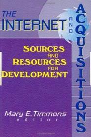The Internet and Acquisitions: Sources and Resources for Development The Internet and Acquisitions: Sources and Resources for Development