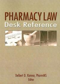 Pharmacy Law Desk Reference