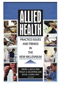 Allied Health: Practice Issues and Trends into the New Millennium