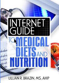 Internet Guide to Medical Diets and Nutrition Internet Guide to Medical Diets and Nutrition