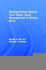Distinguishing Clinical from Upper Level Management in Social Work