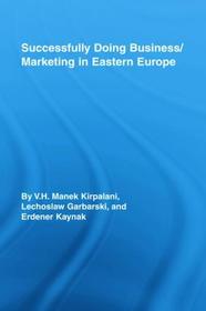 Successfully Doing Business/Marketing In Eastern Europe