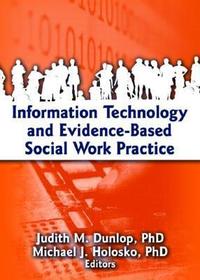 Information Technology and Evidence-Based Social Work Practice