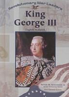 King George III: English Monarch King George III: English Monarch