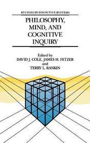 Philosophy, Mind, and Cognitive Inquiry: Resources for Understanding Mental Processes