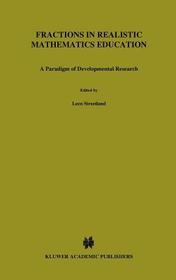 Fractions in Realistic Mathematics Education: A Paradigm of Developmental Research