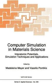 Computer Simulation in Materials Science: Interatomic Potentials, Simulation Techniques and Applications