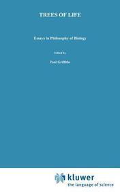 Trees of Life: Essays in Philosophy of Biology
